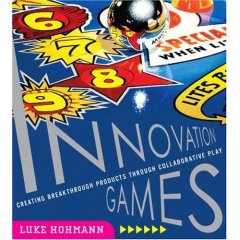 The “Innovation Games” book by Luke